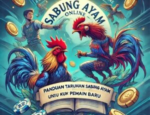 Panduan Taruhan Sabung Ayam Online di WS168 untuk Pemain Baru